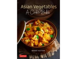 Livro Asian Vegetables A Cooks Bible de Wendy Hutton (Inglês)