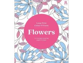 Livro Large Print Colour amp Frame - Flowers de Richardson Puzzles and Games (Inglês)