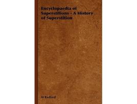 Livro Encyclopaedia of Superstitions A History of Superstition de M A Radford E Radford (Inglês)