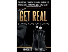 Livro Get Real: Staying Alive For A Living Ken Roberts, Theo Venter (Inglês)
