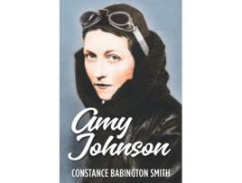 Livro Amy Johnson de Constance Babington Smith (Inglês)