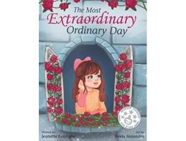 Livro The Most Extraordinary Ordinary Day Love Our Little Ones de Jeanette Bonfiglio (Inglês)