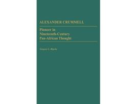 Livro Alexander Crummell de Gregory Rigsgy (Inglês - Capa Dura)