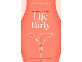 Livro Life of the Party de Tea Hacic-Vlahovic (Inglês)