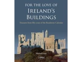Livro For The Love of Irelands Buildings de Michael Lunt e Sean Rothery (Inglês - Capa Dura)