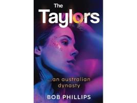 Livro The Taylors...an Australian Dynasty de Bob Phillips (Inglês)