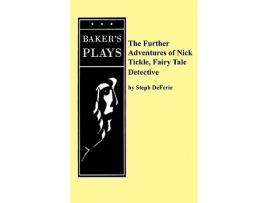 Livro The Further Adventures of Nick Tickle Fairytale Detective de Steph Deferie (Inglês)