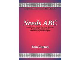 Livro Needs ABC Acquisition and Behaviour Changea Model for Group Work and Other Psychotherapies New Groupwork Book de Tom Caplan (Inglês)