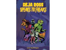 Livro Deja Ross Speaks to Freaks de Lisa Naffziger (Inglês)