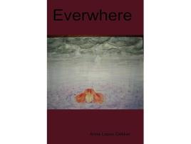 Livro Everwhere de Anna Lopez Dekker (Inglês)