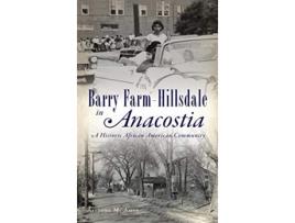 Livro Barry FarmHillsdale in Anacostia A Historic African American Community American Heritage de Alcione M Amos (Inglês)
