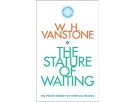 Livro Stature of Waiting de Wh Vanstone (Inglês)