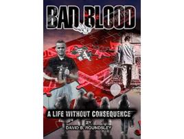 Livro Bad Blood A Life Without Consequence de David Brent Roundsley (Inglês)