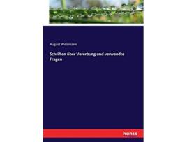 Livro Schriften über Vererbung und verwandte Fragen German Edition de August Weismann (Alemão)