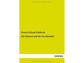 Livro Die Klassen und die Gesellschaft German Edition de Pontus Erland Fahlbeck (Alemão)