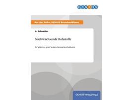 Livro Nachwachsende Rohstoffe Es grünt so grün in der chemischen Industrie German Edition de A Schneider (Alemão)