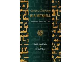 Livro Quranic Teachings in a Nutshell Worldview Ethics and Laws de Sh Yaqub Jafari e Ali Quli Qarai (Inglês)