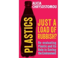 Livro Plastics Just a Load of Rubbish? de Alicia Chrysostomou (Inglês)
