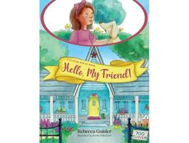 Livro Hello My Friend Clover House Books de Rebecca Guisler (Inglês - Capa Dura)