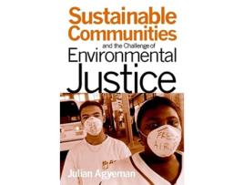 Livro Sustainable Communities and the Challenge of Environmental Justice de Julian Agyeman (Inglês)
