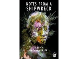 Livro Notes from a Shipwreck de Jessica Mookherjee (Inglês)