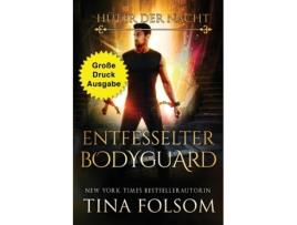 Livro Entfesselter Bodyguard de Tina Folsom (Inglês)