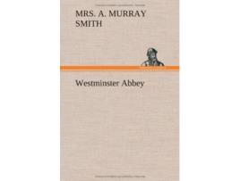 Livro Westminster Abbey de A Murray Smith (Inglês - Capa Dura)