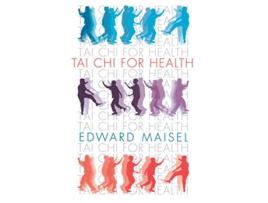 Livro Tai Chi For Health de Edward Maisel (Inglês)