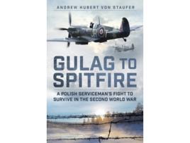 Livro Gulag to Spitfire de Andrew Hubert von Staufer (Inglês - Capa Dura)