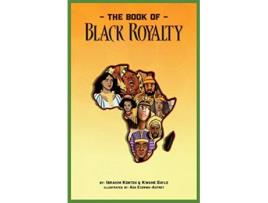 Livro The Book of Black Royalty de Ibrahim A Konteh Kwame E Gayle (Inglês)