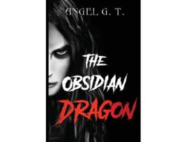 Livro The Obsidian Dragon de Angel G T (Inglês)