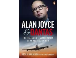 Livro Alan Joyce and Qantas de Peter Harbison (Inglês)