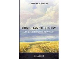 Livro Christian Theology Volume Two An Eschatological Approach de Thomas N Finger (Inglês)