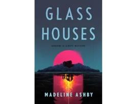 Livro Glass Houses de Ashby e Madeline (Inglês)