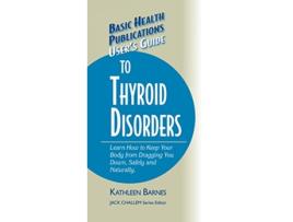Livro Users Guide to Thyroid Disorders de Kathleen Barnes (Inglês - Capa Dura)