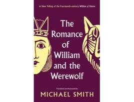 Livro The Romance of William and the Werewolf de Michael Smith (Inglês - Capa Dura)