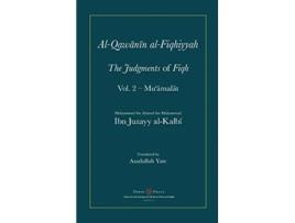 Livro AlQawanin alFiqhiyyah The Judgments of Fiqh Vol 2 Muamalat and other matters de AbulQasim Ibn Juzayy AlKalbi (Inglês)