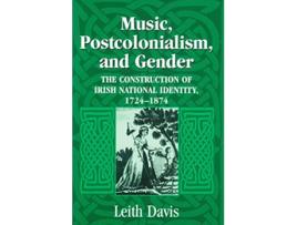 Livro Music, Postcolonialism, and Gender de Leith Davis (Inglês - Capa Dura)
