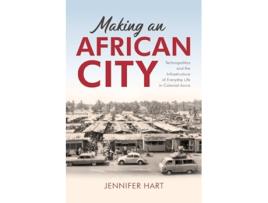 Livro Making an African City de Jennifer Hart (Inglês - Capa Dura)