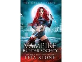 Livro The Dark Bite Vampire Hunter Society de Leia Stone (Inglês)