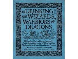 Livro Drinking with Wizards, Warriors and Dragons de Thea James e Pamela Wiznitzer (Inglês - Capa Dura)