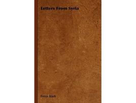 Livro Letters From Syria de Freya Stark (Inglês)
