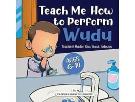 Livro Teach Me How to Perform Wudu Teaching Muslim Kids about Ablution Islam for Kids Series de The Sincere Seeker Collection (Inglês)