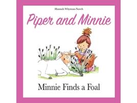 Livro Piper and Minnie Minnie Finds a Foal de Hannah WhymanNaveh (Inglês)