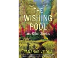 Livro The Wishing Pool and Other Stories de Tananarive Due (Inglês)