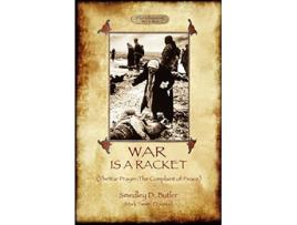 Livro War Is A Racket with The War Prayer and The Complaint of Peace de Smedley D Butler (Inglês)