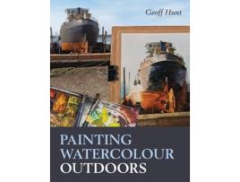 Livro Painting Watercolour Outdoors de Geoff Hunt (Inglês)