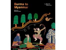 Livro Burma to Myanmar de Green e Alexandra (Inglês - Capa Dura)