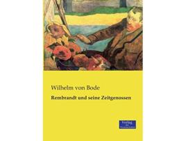 Livro Rembrandt und seine Zeitgenossen German Edition de Wilhelm Von Bode (Alemão)