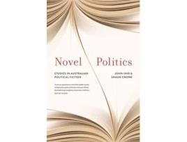 Livro Novel Politics de John Uhr e Shaun Crowe (Inglês - Capa Dura)